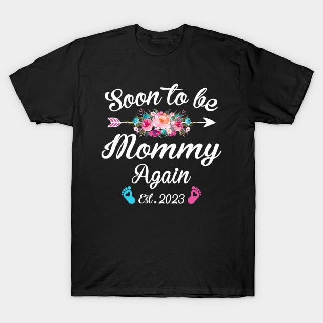 Soon To Be Mommy Again 2023 Promoted To Mommy T-Shirt by tabbythesing960